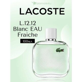 Туалетная вода Lacoste L.12.12 Blanc Eau Fraiche для мужчин, 100 мл LACOSTE